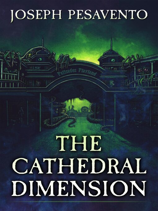 Title details for The Cathedral Dimension by Joseph Pesavento - Available